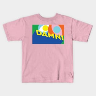 Damn Typography Kids T-Shirt